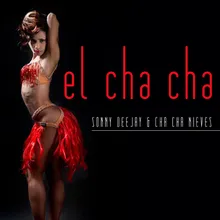 El Cha Cha-Extended Club Mix