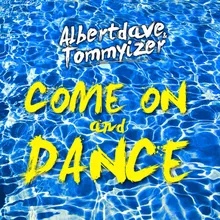 Come on and Dance-Original Mix