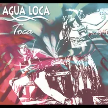 Agua Loca Toca