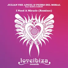 I Need a Miracle-Julian the Angel & Pedro Del Moral Trancy Mix