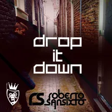 Drop It Down-Radio Edit