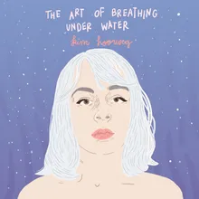 The Art of Breathing Under Water