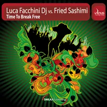 Time To Break Free-Facchini & Sashimi Remix