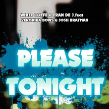 Please Tonight (Feat Veronika Bows & Josh Bratman) (Radio Edit)