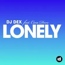 Lonely (feat. Cara Dove) (Extended)