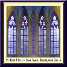 Prélude, Fugue et Variation in B Minor, Op. 18, M. 30 (arr. for Pan Flute & Organ): II. Fugue