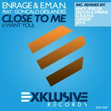 Close To Me (I Want You) (Original Mix)