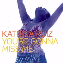 You're Gonna Miss Me (Radio Version)