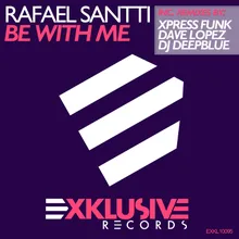 Be With Me (DJ DeepBlue Remix)