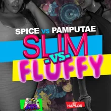 Slim vs Fluffy