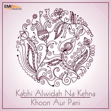 Hum To Kahen Gay (From "Kabhi Alwidah Na Kehna")