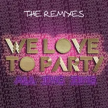 We Love Party (All The Time)-Miguel Marques Remix