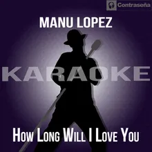 How Long Will I Love You-Karaoke