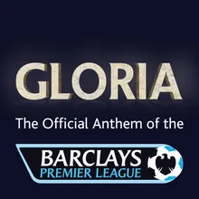 Barclays Premier League Anthem: Gloria