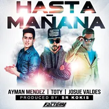Hasta Mañana (feat. Toty & Josue Valdes)