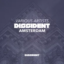 Dissident Amsterdam Mix-Mixed by Noel Sanger