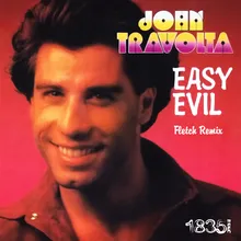 Easy Evil-Fletch Remix