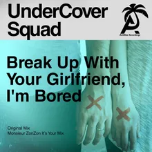 Break up with Your Girlfriend, I'm Bored-Original Mix