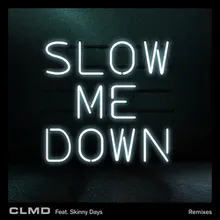 Slow Me Down-Inga Remix