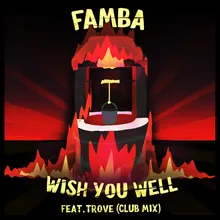 Wish You Well Club Mix