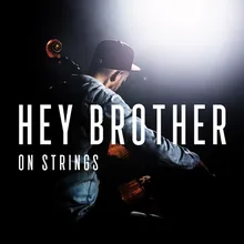 Hey Brother-Short Version