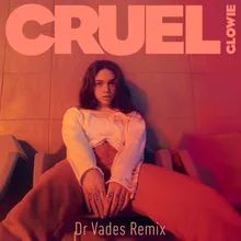 Cruel (Dr Vades Remix)