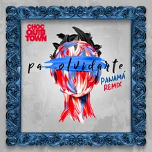 Pa Olvidarte-Panamá Remix