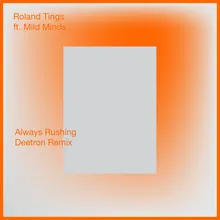 Always Rushing (Deetron Remix)