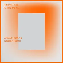 Always Rushing (Deetron Dub)