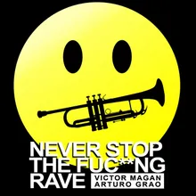 Never Stop The Fuc**ng Rave-Radio Edit