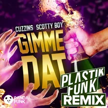 Gimme Dat-Plastik Funk Remix