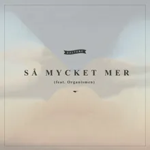 Så mycket mer