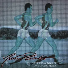 Saturday Night-Tone Of Arc Remix