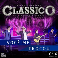 Você Me Trocou-Ao Vivo