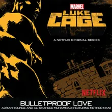 Bulletproof Love-From “Luke Cage”