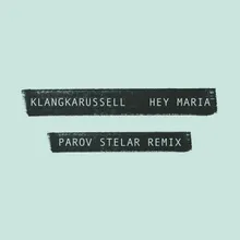 Hey Maria-Parov Stelar Remix
