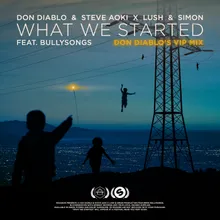 What We Started-Don Diablo's VIP Dub