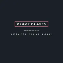 Unravel (Your Love)