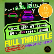 Full Throttle-PWNDTIAC Remix