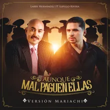 Aunque Mal Paguen Ellas-Versión Mariachi