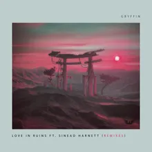 Love In Ruins-LuxLyfe Remix