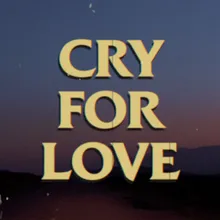 Cry For Love