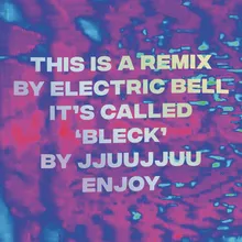 Bleck-Electric Bell Remix