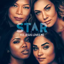 Yes Jesus Loves Me From “Star" Season 3