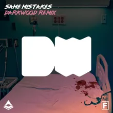 Same Mistakes-Darkwood Remix