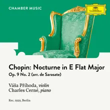 Chopin: 3 Nocturnes, Op. 9 - No. 2 in E-Flat Major (Arr. for Violin and Piano by Sarasate)