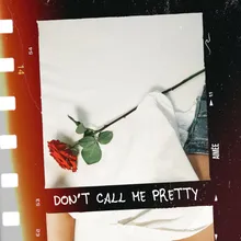 Don’t Call Me Pretty