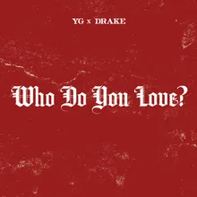 Who Do You Love?