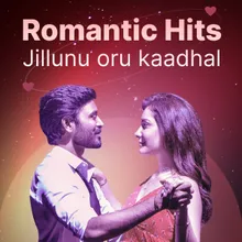 jillunu Oru Kaadhal Romantic hits 