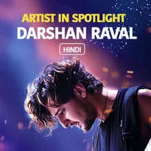 Artist in Spotlight - Darshan Raval